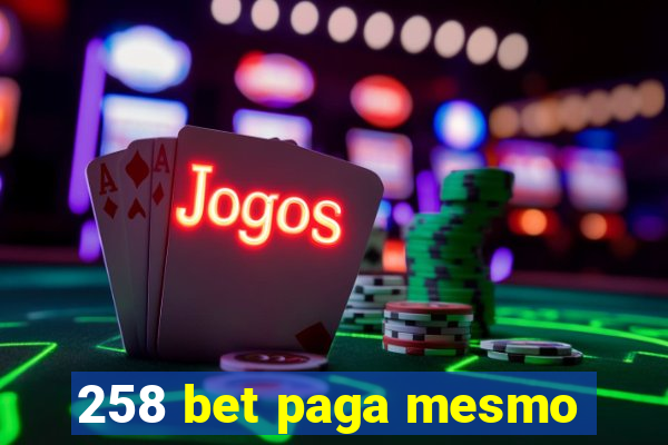 258 bet paga mesmo